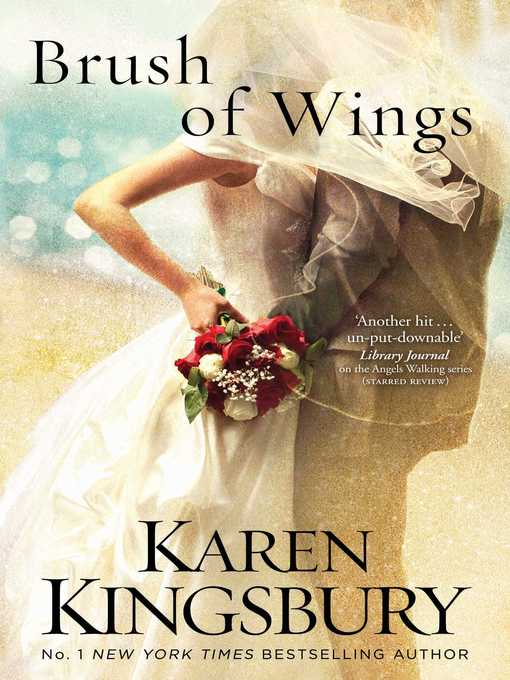 Title details for Brush of Wings by Karen Kingsbury - Wait list